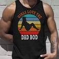 Girls Love The Dad Bod Unisex Tank Top Gifts for Him