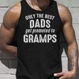Gramps Grandpa Gift Only The Best Dads Get Promoted To Gramps Unisex Tank Top Gifts for Him
