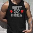 Happy 52Nd Birthday Idea For Mom And Dad 52 Years Old Unisex Tank Top Gifts for Him