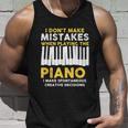 I Dont Make Mistakes Piano Musician Humor Unisex Tank Top Gifts for Him
