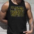 I Have Gone 0 Days Without Making A Dad Joke V2 Unisex Tank Top Gifts for Him
