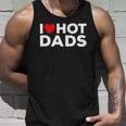 I Love Hot Dads Red Heart Funny Unisex Tank Top Gifts for Him