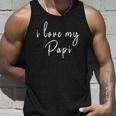 I Love You My Papi Best Dad Fathers Day Daddy Day Unisex Tank Top Gifts for Him