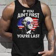 If You Aint First Youre Last Funny 4Th Of July Patriotic Unisex Tank Top Gifts for Him