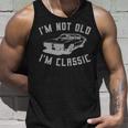Im Not Old Im Classic Vintage Hot Rod Dad Grandpa Unisex Tank Top Gifts for Him