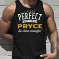 Im Not Perfect But I Am A Pryce So Close Enough Unisex Tank Top Gifts for Him