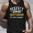 Im Not Perfect But I Am A Quattlebaum So Close Enough Unisex Tank Top Gifts for Him