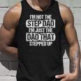 Im Not The Stepdad Im Just The Dad That Stepped Up Gift Unisex Tank Top Gifts for Him