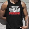 Im Sorry I Cant Hear You Over My Freedom Usa Unisex Tank Top Gifts for Him