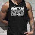 Im The Dad Who Stepped Up Nice Step-Dad Unisex Tank Top Gifts for Him