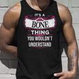 Its A Bone Thing You Wouldnt UnderstandShirt Bone Shirt For Bone Unisex Tank Top Gifts for Him