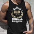 Its A Clark Thing You Wouldnt Understand Shirt Personalized Name GiftsShirt Shirts With Name Printed Clark Unisex Tank Top Gifts for Him