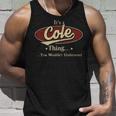 Its A Cole Thing You Wouldnt Understand Shirt Personalized Name GiftsShirt Shirts With Name Printed Cole Unisex Tank Top Gifts for Him