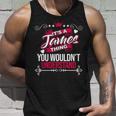 Its A James Thing You Wouldnt UnderstandShirt James Shirt For James Unisex Tank Top Gifts for Him