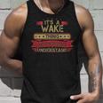 Its A Wake Thing You Wouldnt UnderstandShirt Wake Shirt Shirt For Wake Unisex Tank Top Gifts for Him