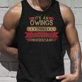 Its An Owings Thing You Wouldnt UnderstandShirt Owings Shirt Shirt For Owings Unisex Tank Top Gifts for Him