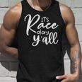 Its Race Day Yall Car Racing Funny Race Day Unisex Tank Top Gifts for Him