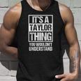 Its A Taylor Thing You Wouldnt Understand Name Raglan Baseball Tee Tank Top Gifts for Him