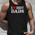 Womens I Love Hot Dads I Heart Hot Dads Love Hot Dads V-Neck Tank Top Gifts for Him