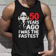 Mens 50Th Birthday Gag Dress 50 Years Ago I Was The Fastest Funny V2 Unisex Tank Top Gifts for Him