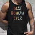 Mens Best Roman Ever Retro Vintage First Name Gift Unisex Tank Top Gifts for Him