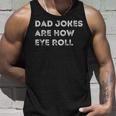 Mens Dad Jokes Are How Eye Roll Funny Fathers Day Birthday Unisex Tank Top Gifts for Him