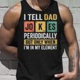 Mens Daddy I Tell Dad Jokes Periodically Fathers Day Unisex Tank Top Gifts for Him