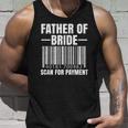 Mens Father Of The Bride Scan For Payment Wedding Dad Gift Unisex Tank Top Gifts for Him