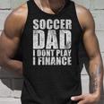 Mens Vintage Retro Soccer Dad I Dont Play I Finance Unisex Tank Top Gifts for Him