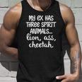My Ex Has Three Spirit AnimalsLion Ass Cheetah Apparel Unisex Tank Top Gifts for Him
