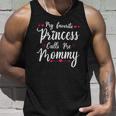 My Favorite Princess Calls Me Mommy Women Cute Mothers Day Unisex Tank Top Gifts for Him