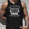 My Favorite Princess Calls Me Papagift Unisex Tank Top Gifts for Him
