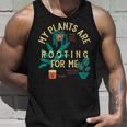My Plants Are Rooting For Me Plant Funny Gift Unisex Tank Top Gifts for Him