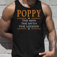 Poppy Grandpa Gift Poppy The Man The Myth The Legend Unisex Tank Top Gifts for Him