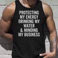 Protecting My Energy Drinking My Water & Minding My Business Tank Top Gifts for Him