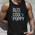 Reel Cool Poppy Fishing Fathers Day Gift Fisherman Poppy Unisex Tank Top Gifts for Him