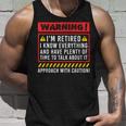Retirement Warning Im Retired I Know Everything Unisex Tank Top Gifts for Him