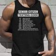 Senior Citizen Texting Code Amazing Print For Old People Unisex Tank Top Gifts for Him