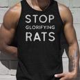 Stop Glorifying Rats Unisex Tank Top Gifts for Him