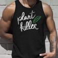 Vegan Plant Killer Funny Mens Women Vegetarian Unisex Tank Top Gifts for Him