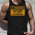 Warning Do Not Touch My Tools 198 Shirt Unisex Tank Top Gifts for Him