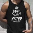 Whited Name Gift Keep Calm And Let Whited Handle It Unisex Tank Top Gifts for Him