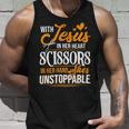 With Jesus In Her Heart And A Scissors In Her Hand She Is Unstoppable C Unisex Tank Top Gifts for Him