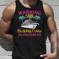 Womens Warning 50Th Birthday Cruise In Progress Funny Cruise Unisex Tank Top Gifts for Him