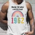 60 Birthday Making The World A Better Place Since 1962 Unisex Tank Top Gifts for Him