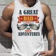 A Great Dad Make The Great Adventures Unisex Tank Top Gifts for Him