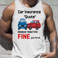 Car Insurance Quote Always Read The Fine Print Unisex Tank Top Gifts for Him