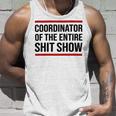 Coordinator Of The Entire Shit Show Funny Mom Dad Boss Manager Teacher Unisex Tank Top Gifts for Him