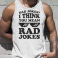 Dad Jokes I Think You Mean Rad Jokes Unisex Tank Top Gifts for Him