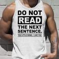 Do Not Read The Next Sentence You Little Rebel I Like You Funny Saying Unisex Tank Top Gifts for Him